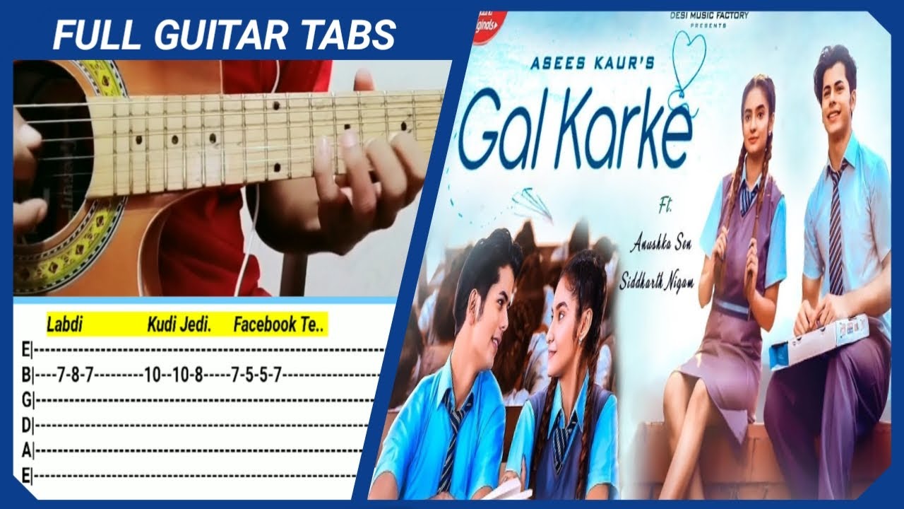 Karke Gal Karke song complete guitar tabs and lesson | Asees kaur | Siddharth ...