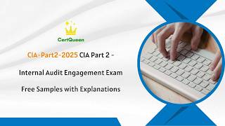 CIA-Part2-2025 CIA Part 2 - Internal Audit Engagement Exam | Free Samples with Explanations