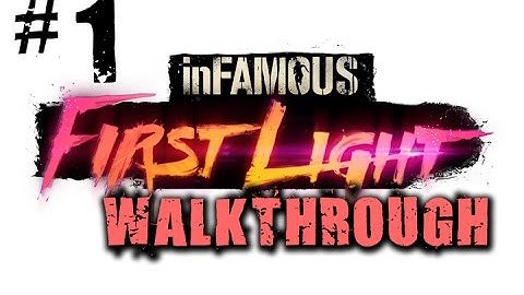 inFamous First Light Part 1 Walkthrough Gameplay 1080p - (PS4)