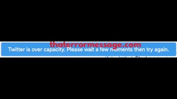 Twitter is over capacity