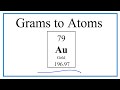 Converting Grams to Atoms