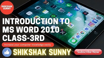 Introduction to Ms Word 2010 Class-3rd (ch-4 part-1)