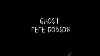 Ghost- Fefe Dobson with Lyrics!