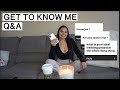 GET TO KNOW ME Q&amp;A