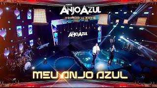 Forro Anjo Azul - Meu Anjo Azul ( DVD Voando de Novo )