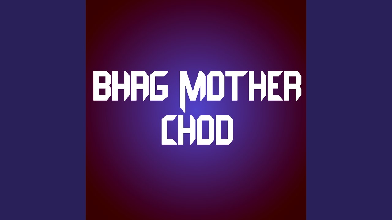 Bhag mother chod