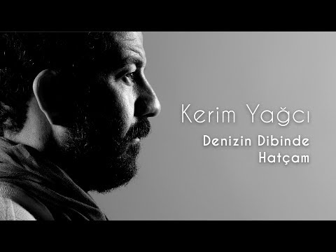 Kerim Yağcı - Denizin Dibinde Hatcam (Live)