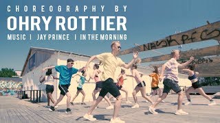 Jay Prince - In The Morning Choreography By Ohry Rottier