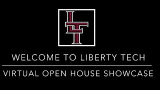 Liberty Tech Virtual Open House Showcase 2021