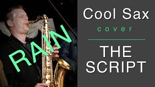 The Script - RAIN - cover (saxophone)