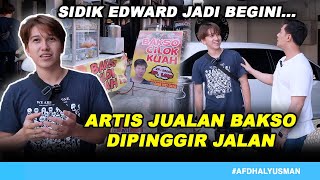 GAK LAKU LAGI... JUALAN BAKSO CILOK DI PINGGIR JALAN I SIDIK EDWARD, AFDHAL YUSMAN