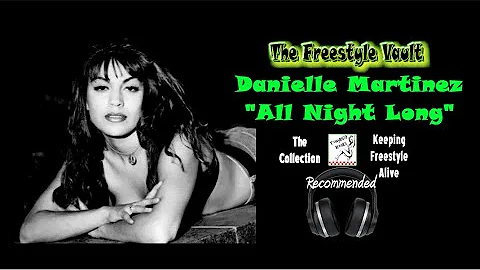 Danielle Martinez All Night Long Freestyle Music