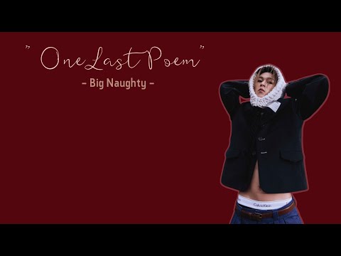 [Vietsub] 지막 시 (One Last Poem) - BIG Naughty