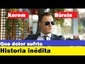 La historia de Kerem Bürsin