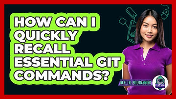 How Can I Quickly Recall Essential Git Commands? - Next LVL Programming