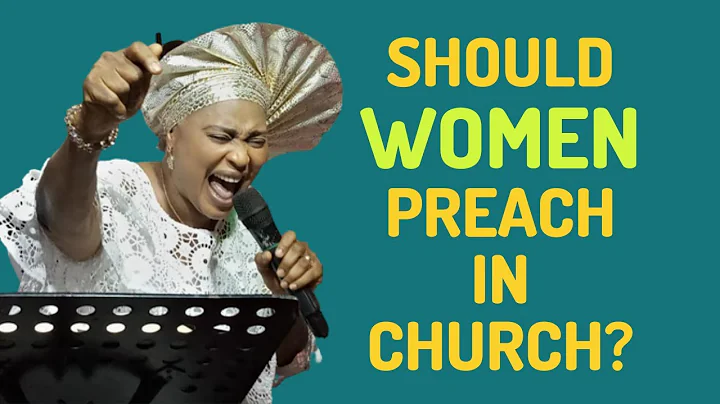 SHOULD A WOMAN PREACH IN CHURCH? | OLUSEGUN MOKUOLU |