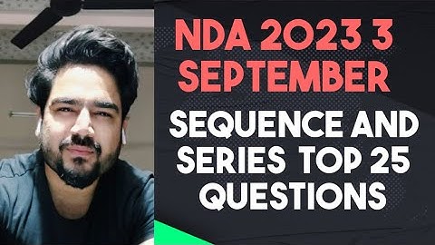 NDA 2023 3 september | SEQUENCE AND SERIES Top 25 questions | RAVI JANGRA SIR