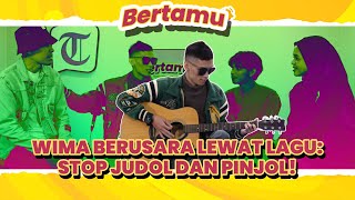 Download Lagu BERTAMU - MENGENAL WIMA KARYA, Musisi yang Menyuarakan Bahaya Judol dan Pinjol Lewat Lagunya