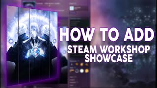 [2024] HOW TO ADD STEAM WORKSHOP SHOWCASE (long or short)   FREE WSC ARTWORK