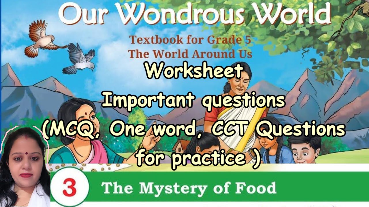 Class 5 Our Wondrous World Chapter 3 The Mystery of Food worksheet # ...
