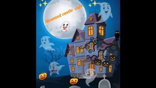 Haunted castle cafe/Having dinner & drinks with family & friends/Fun night