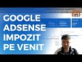 Impozit pe Venit din Google AdSense in Romania. Declarația Unica 212 (2022)
