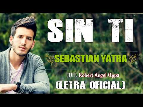 Sebastián Yatra - Sin ti LETRA OFICIAL © 💔