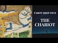 Tarot Deep Dive - The Chariot