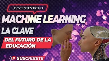 El Machine Learning: la clave del futuro de la educación
