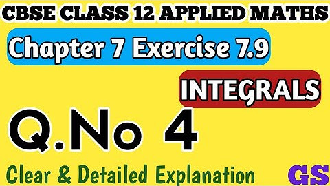 Chapter 7 - Exercise 7.9 (Q.No 4) - Integrals - CBSE Class 12th Applied Maths in Tamil -NCERT #gsfam