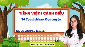 Tiếng Việt 1 cánh diều - Tủ đọc sách báo: Đọc truyện - Vinastudy