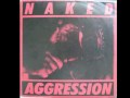 NAKED AGGRESSION - Revolt