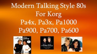 Modern Talking Style  For Korg Pa4X, Pa1000, Pa700, Pa3X, Pa900, Pa600