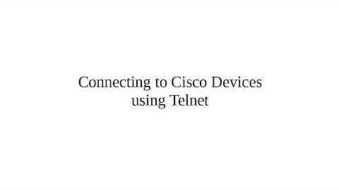 Connecting to Cisco Devices using Telnet