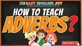 How to Teach Adverbs