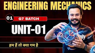 🔥Engineering Mechanics Part-01 | G7 Batch | ZERO To HERO SERIES