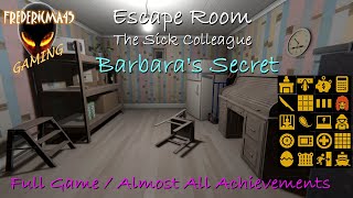 Escape Room - The Sick Colleague  PART 2 BARBARA'S SECRET Full Game - 2 Endings / Achievements