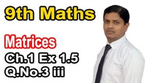 Class 9 Mathematics solution Chapter 1 Exercise 1.5 Question 3 iii Multiplicative inverse Matrix