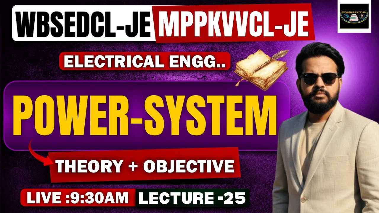 WBSEDCL-JE /MPPKVVCL-JE 2025 | Electrical Engineering: - Power System Theory with Practice LEC- 25