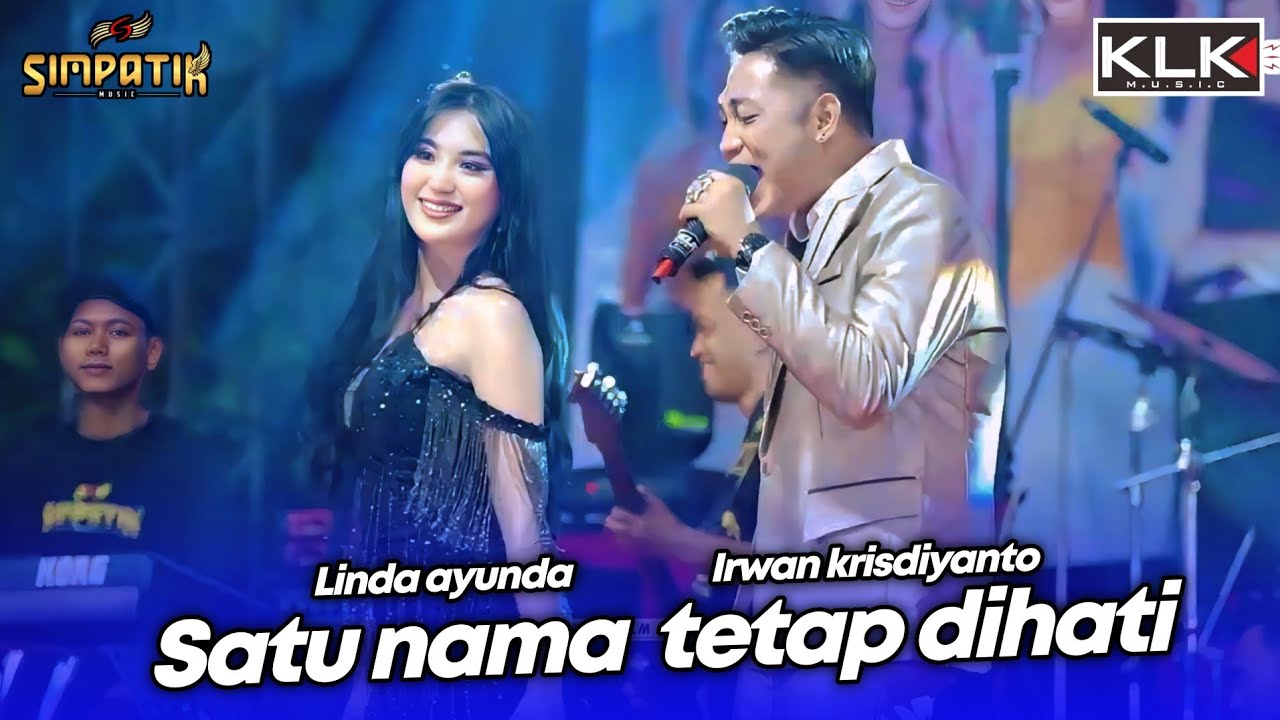 SATU NAMA TETAP DIHATI - LINDA X IRWAN - LIVE SIMPATIK MUSIC KLK AUDIO - JOGOROTO SAMBIREJO JOMBANG