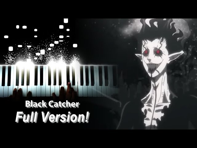 [FULL] Black Clover OP 10 - Black Catcher - Vickeblanka (Piano) class=