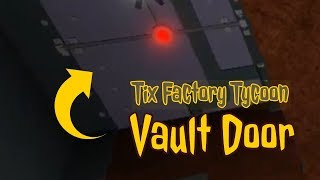 Tix Factory Tycoon Way To The Vault Youtube - roblox wiki tix