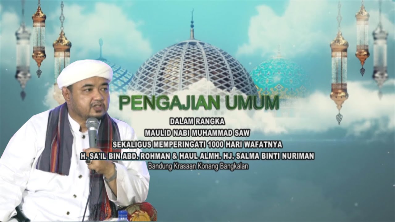 KH. ROMLI FAKHRI#1 Dalam Rangka Maulid Nabi Muhammad SAW. & Haul H. Sa'il  & Hj. Salma