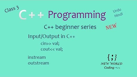 Input-Output in C++ | C++ Programming series | C++ in Urdu/Hindi Class 3