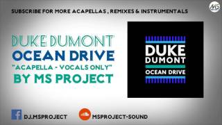 Duke Dumont - Ocean Drive (Acapella - Vocals Only) + DL