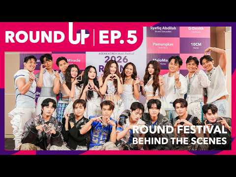 ROUND UP | EP 5: ROUND FESTIVAL BEHIND THE SCENES