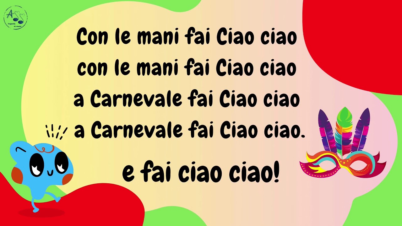 A Carnevale fai ciao ciao con testo YouTube
