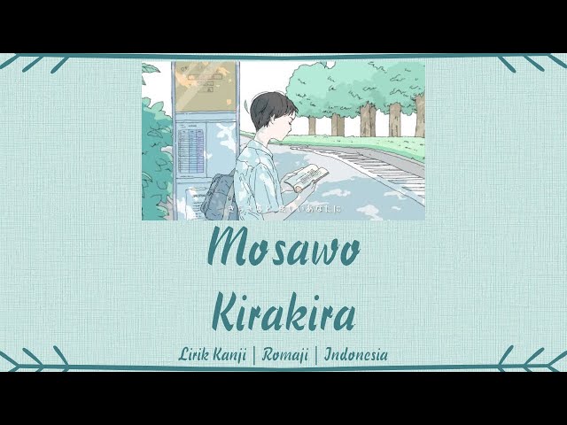 Mosawo - きらきら (Kirakira / Berkilauan) | LIRIK KANJI/ROMAJI/INDONESIA class=