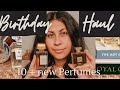 BIG HAUL | Birthday Perfume Haul| LUXURY HAUL| 10 + new perfumes