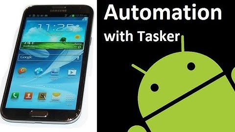 How to Automate your Android Phone with Tasker - Android App